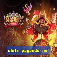 slots pagando no cadastro saque free 2024